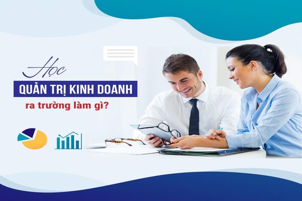 quan tri kinh doanh lam nghe gi 1