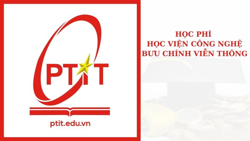 Học phí học viện bưu chính viễn thông 2024 mới nhất