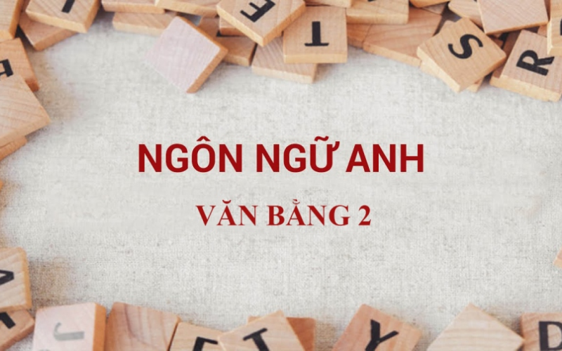 Học văn bằng 2 Ngôn ngữ Anh online 