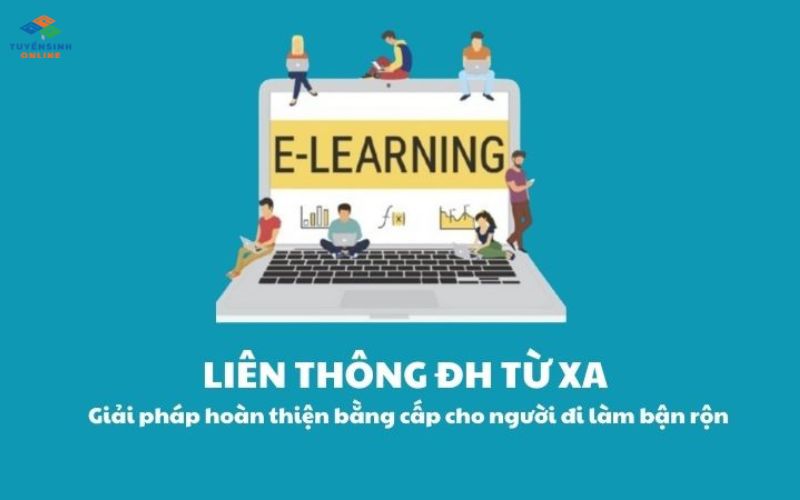 Liên thông đại học từ xa là gì? Có nên học không?