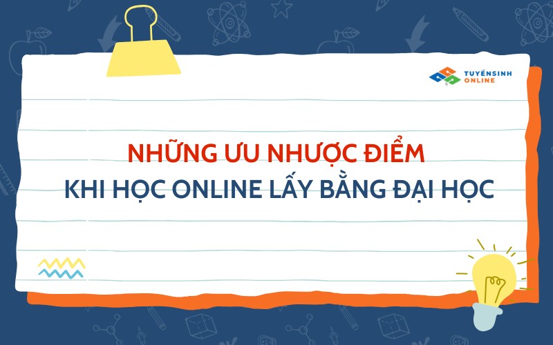 Những ưu nhược điểm khi học online lấy bằng đại học