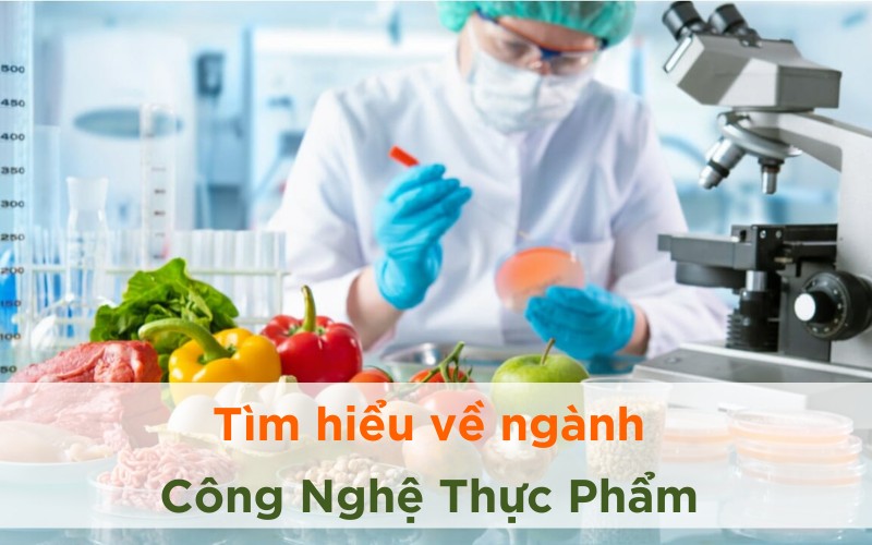 tim-hieu-ve-nganh-cong-nghe-thuc-pham Tìm hiểu về ngành công nghệ thực phẩm