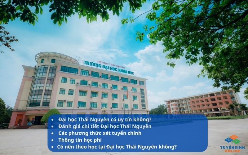 Đại học Thái Nguyên có uy tín không? Có tốt để học 2026?