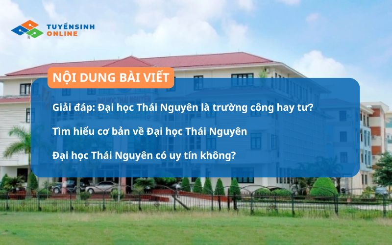 Giải Đáp: Đại học Thái Nguyên là trường công hay tư ?