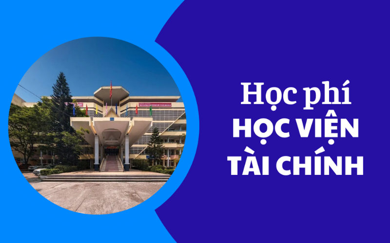 Cập nhật Học phí học viện tài chính hệ từ xa năm 2026