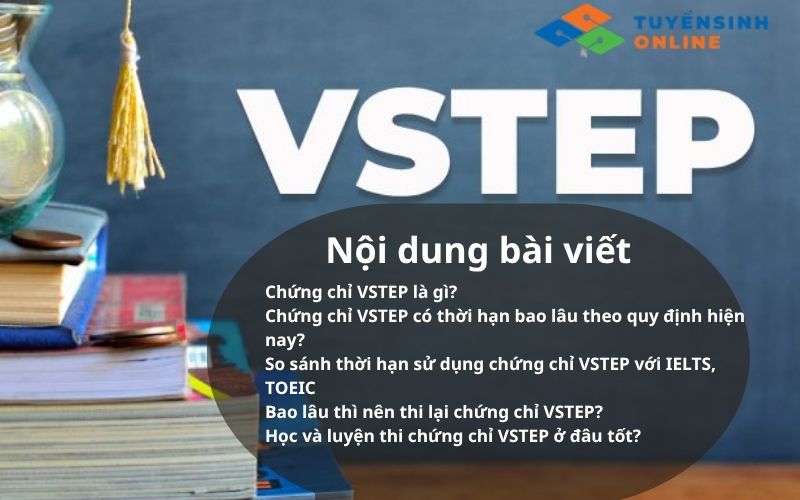 Chứng chỉ VSTEP có thời hạn bao lâu? 2 năm hay vĩnh viễn